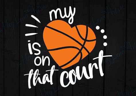 Download Free 1 MY HEART IS ON THAT COURT, basketball quote cricut svg Cameo